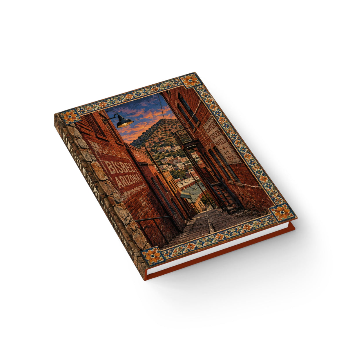 Bisbee Arizona Journal — Ruled Travel Notebook with 'Dark Sky Outpost' Sunset & Rainbow Cover - Dark Sky Outpost